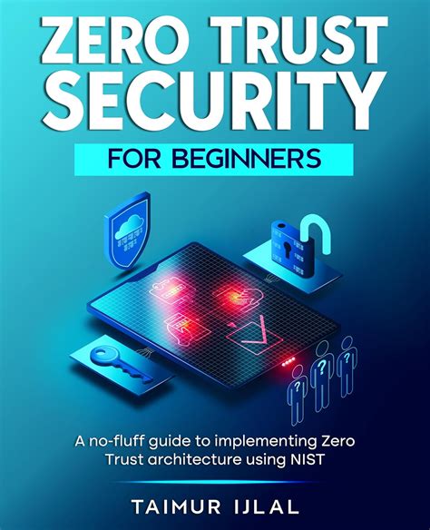 Zero Trust Security For Beginners A No Fluff Guide To Implementing