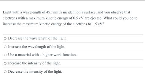 Solved Light With A Wavelength Of Nm Is Incident On A Chegg