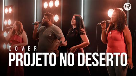 Projeto No Deserto Voz Da Verdade Youtube