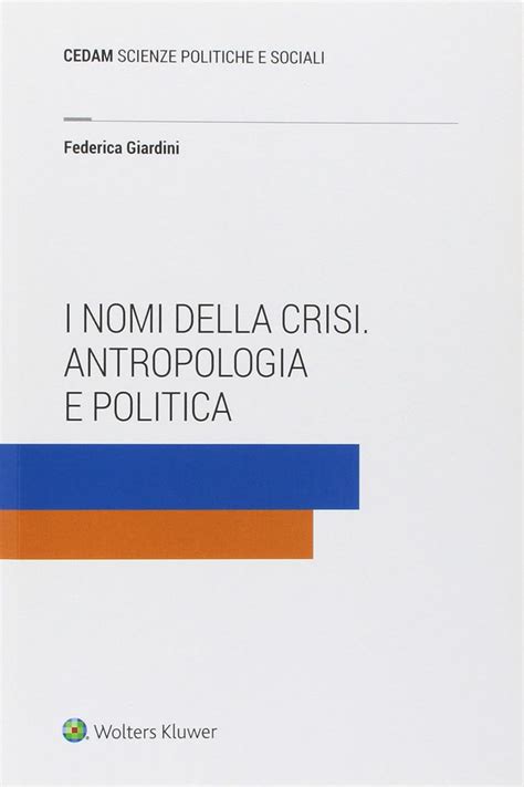 Amazon It Nomi Della Crisi Antropologia E Politica Giardini