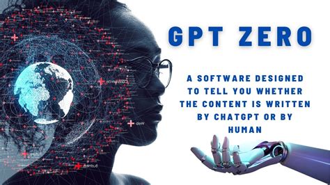 GPT Zero A Software Designed To Tell You Whether The Content Is