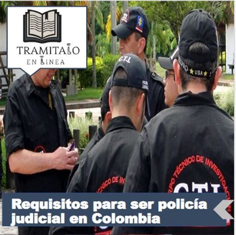 Conoce aquí los Requisitos para ser policía judicial en Colombia