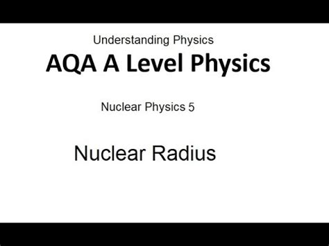 AQA A Level Physics Nuclear Radius YouTube