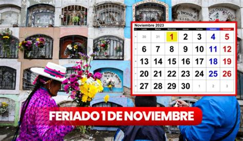 Qu Se Celebra Este De Noviembre Qui Nes Descansan Por Ser Feriado Y