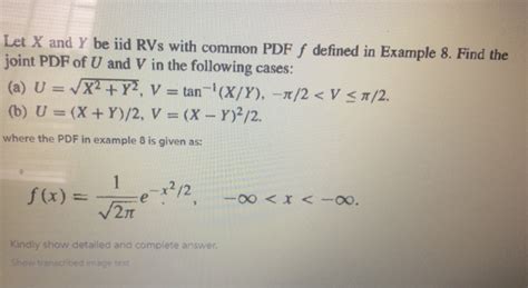 Solved Let X And Y Be Iid RVs With Common PDF F Defined In Chegg