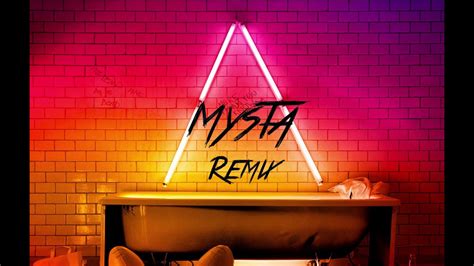 Axwell Λ Ingrosso How Do You Feel Right Now Mysta Remix Youtube