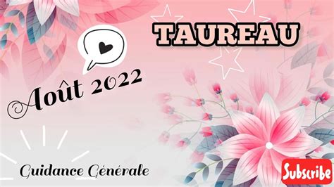 TAUREAU Guidance Générale AOUT 2022 Lecture Intuitive du Tarot et