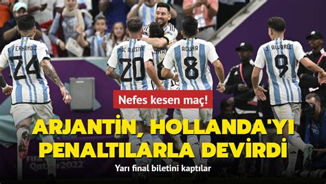 Nefes kesen maç Arjantin Hollanda yı penaltılarla devirdi Dünya