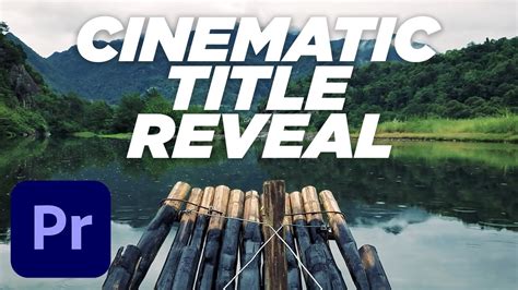 Create A Cinematic Title Reveal Premiere Pro Tutorial Youtube