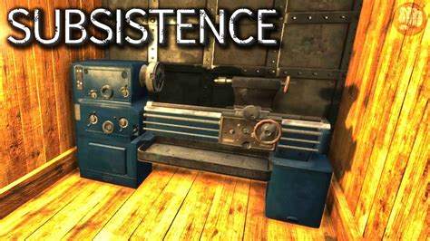 Lathe Workstation Subsistence Gameplay Ep Youtube