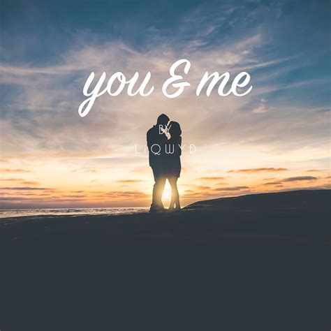 You And Me Free Download By Liqwyd