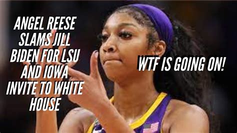 Angel Reese Slams Jill Biden For Lsu And Iowa Invite To White House