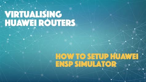 How To Setup Huawei ENSP Simulator YouTube