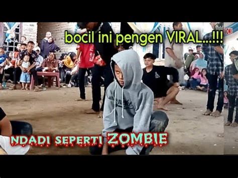 Bocil Ini Seperti Zombie Jaranan Dwi Manunggal Roso Tugu Mulyo Oki