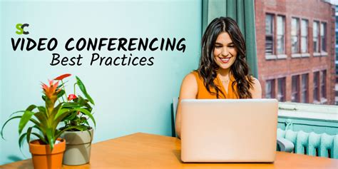 Video Conferencing Best Practices