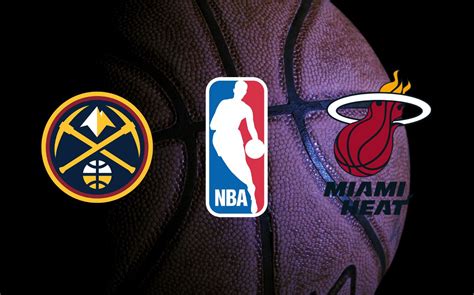 Denver Nuggets Vs Miami Heat D Nde Ver Desde El M Vil Las Finales De