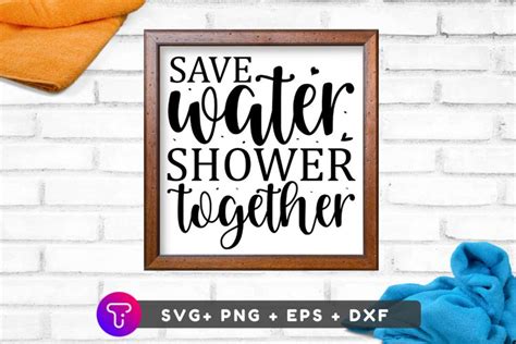 Save Water Shower Together Svg File