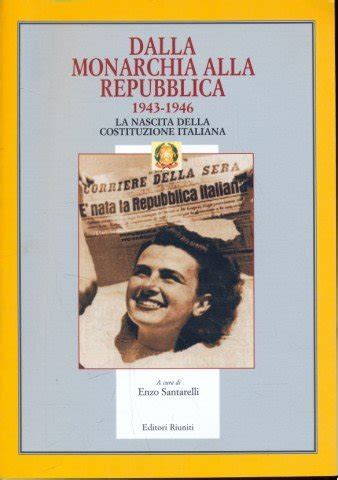 Dalla Monarchia Alla Repubblica 1943 1946 La Nascita Della