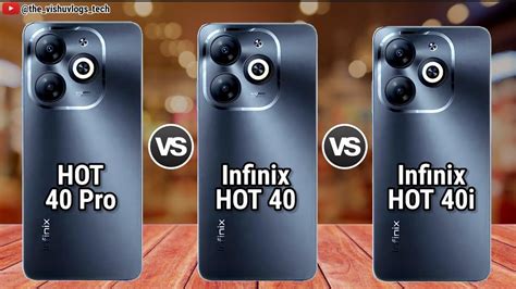 Infinix Hot 40i Vs Infinix Hot 40 Vs Infinix Hot 40 Pro Mobile