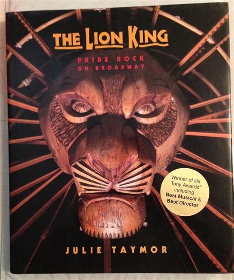 The Lion King Pride Rock On Broadway A Disney Theatrical Souvenir Book Taymor Julie