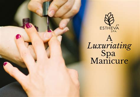 Luxury Spa Manicure Spa Manicure Singapore Estheva Spa