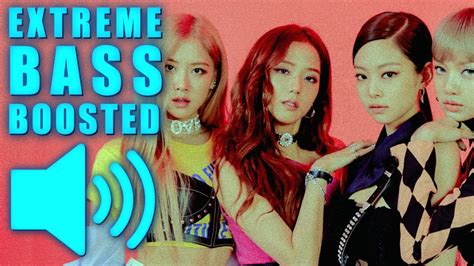 Blackpink Crazy Over You Bass Boosted Extreme🔥🔥🔥 Youtube