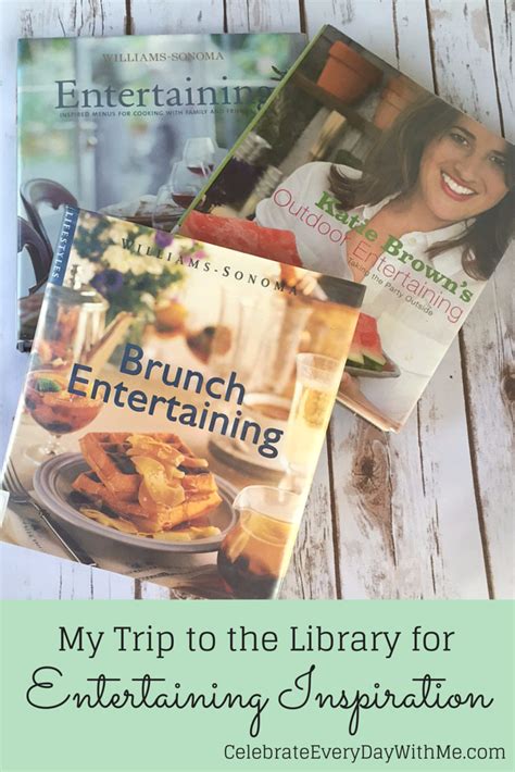 My Trip To The Library For Entertaining Inspiration Celebrate Every