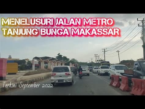 Menelusuri Jalan Metro Tanjung Bunga Explore Kota Makassar