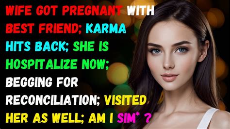 Wife Got Pregnant With My Best Friend Karma Hit Shes Hospitalized