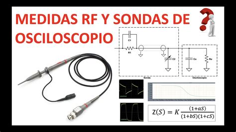 Medidas Rf Y Sondas De Osciloscopio Youtube