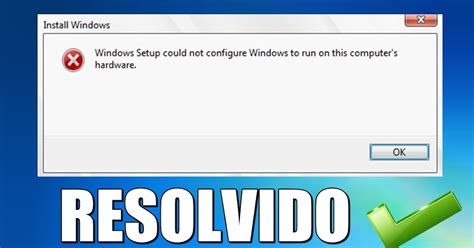 TUTORIAL Como Resolver O Erro Windows Setup Could Not Configure