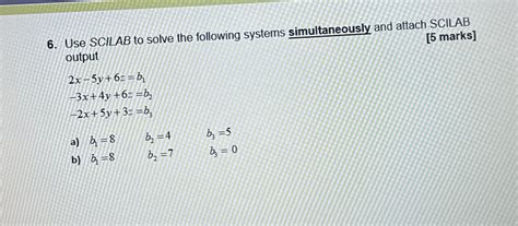 Solved Use Scilab To Solve The Following Systems Chegg