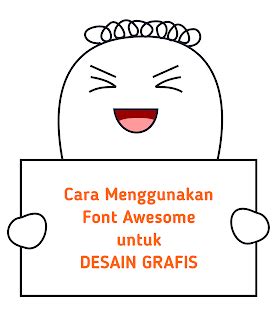 Bagaimana Cara Menggunakan Font Awesome Untuk DESAIN GRAFIS TechSigntic