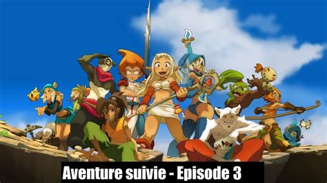 Dofus Aventure Suivie Vulkania Episode Youtube