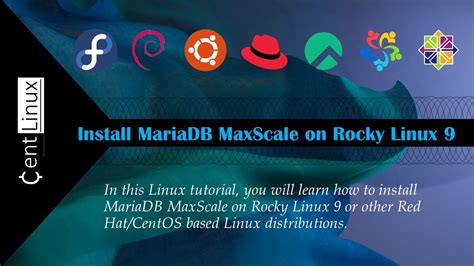 How To Install MariaDB MaxScale On Linux 9 CentLinux