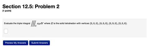 Solved Evaluate The Triple Integral ∭exydv Where E Is The