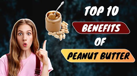 Peanut Butter Benefits Top 10 Shocking Health Benefits Benefits Of Peanut Butter Youtube