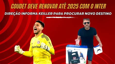 ÚLTIMAS DO INTER COUDET DEVE RENOVAR ATÉ 2025 KEILLER VAI PROCURAR