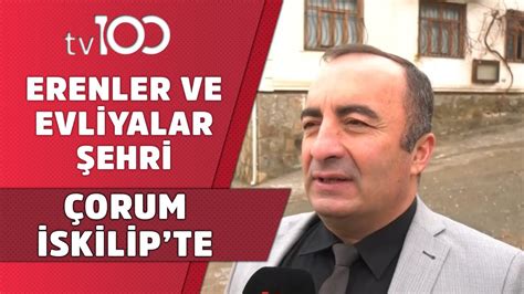 tv100 Adım Adım Türkiye yi Geziyor Çorum İskilip YouTube