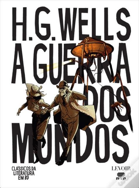 A Guerra Dos Mundos De H G Wells E Philippe Chanoinat Ilustra O