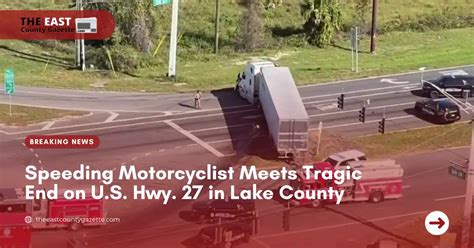 Speeding Motorcyclist Meets Tragic End On Us Hwy 27 In Lake County