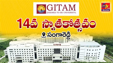 Gitam Versity In Sangareddy 14th Convocation Day Live Youtube