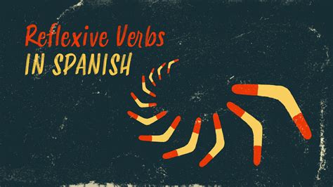 How To Use Reflexive Verbs In Spanish Easy To Follow Guide With