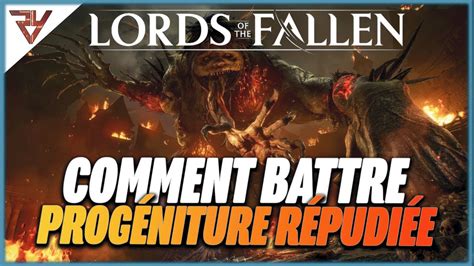 Tuto Comment Battre La Prog Niture R Pudi E Sur Lords Of The Fallen