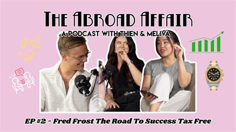 EP 2 Fred Frost The Road To Success Tax Free YouTube