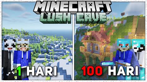 100 Hari Di Minecraft 1 18 1 Tapi LUSH CAVE Only YouTube