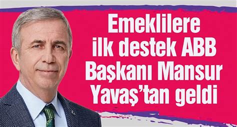 Ankara Büyükşehir Belediye Başkanı Mansur Yavaş da emeklilere