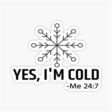 "I Am Always Cold" Sticker for Sale by Rimitha | Redbubble