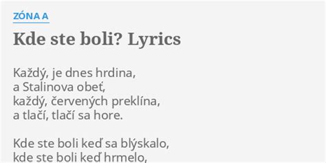 Kde Ste Boli Lyrics By Z Na A Ka D Je Dnes Hrdina