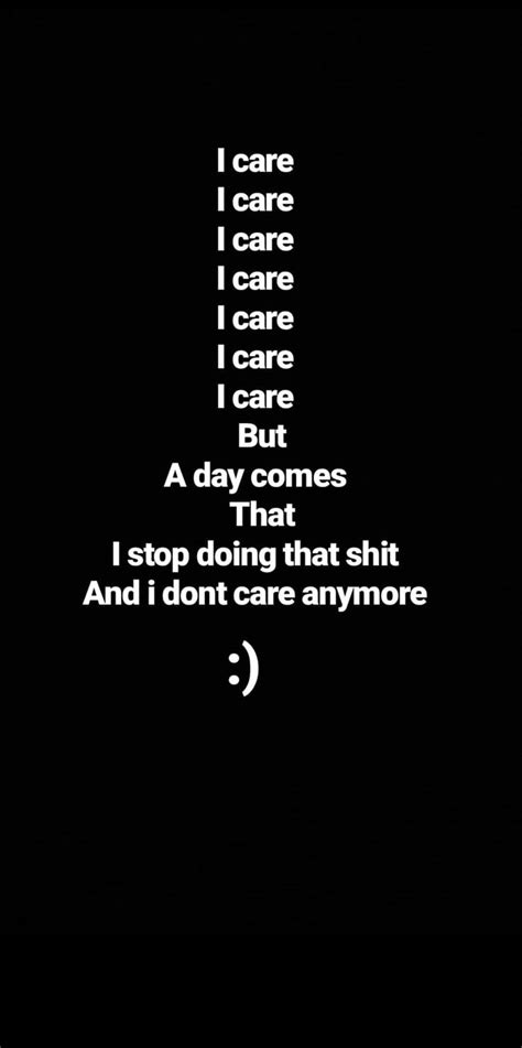 Pin By Lia On Quotes I Dont Care Anymore Quotes I Care